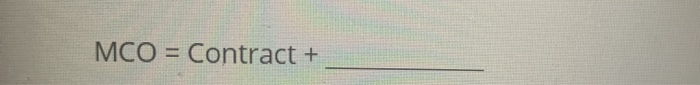 MCO = Contract + Question Completion Status: