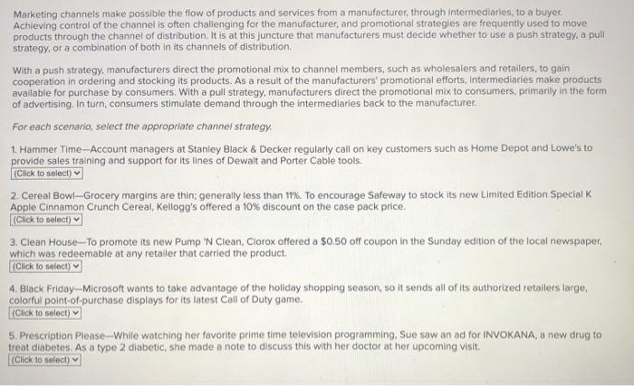 Marketing channels make possible the flow of