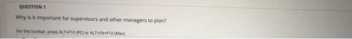 QUESTION 1 Why is it important for supervisors
