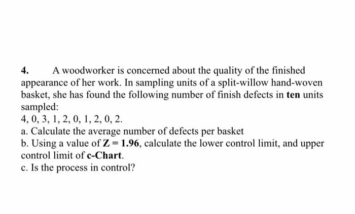 PLEASE ANSWER QUICKLY! 4. A woodworker is