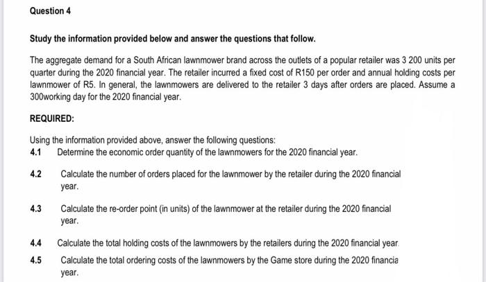 Question 4 Study the information provided below