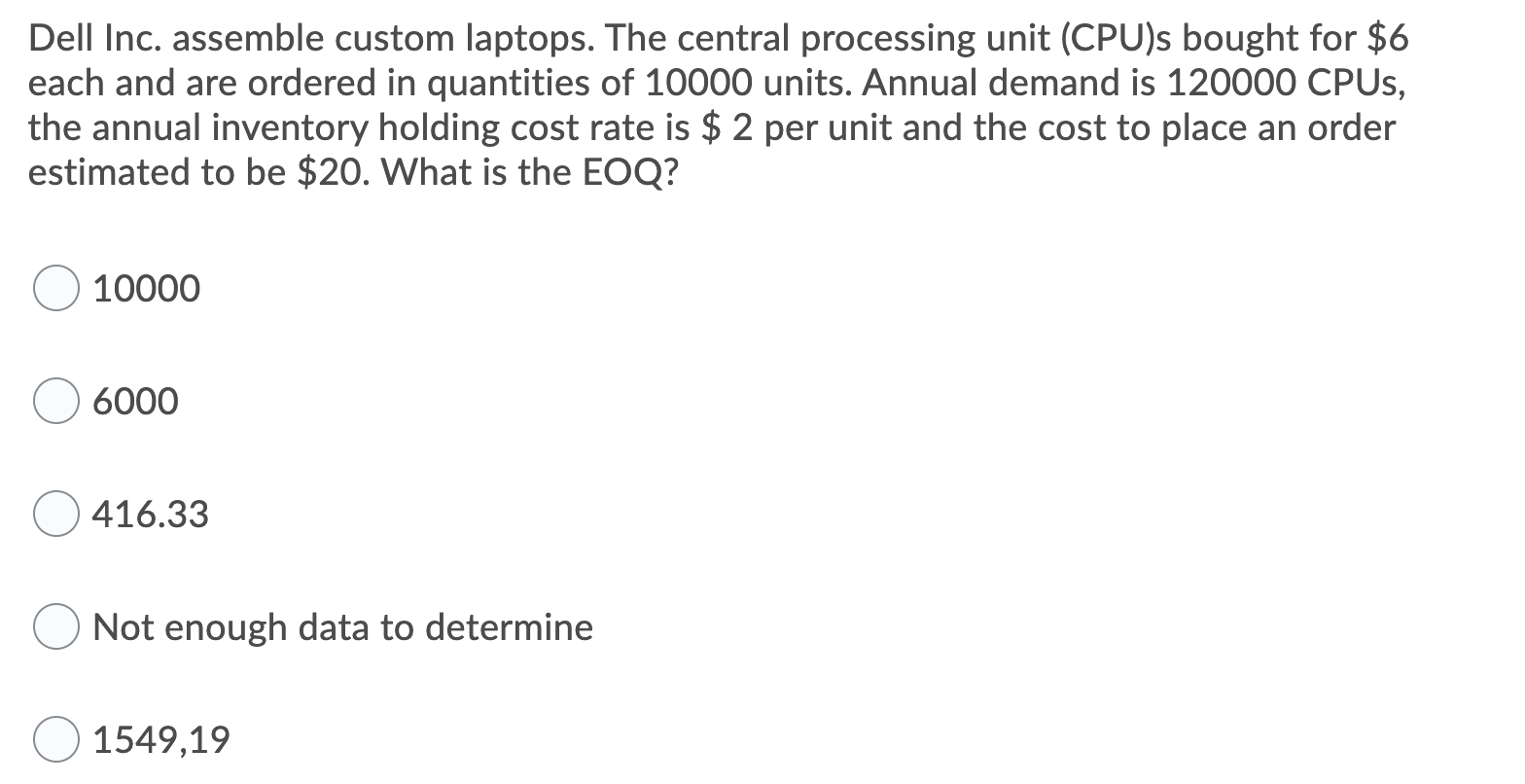 Dell Inc. assemble custom laptops. The central