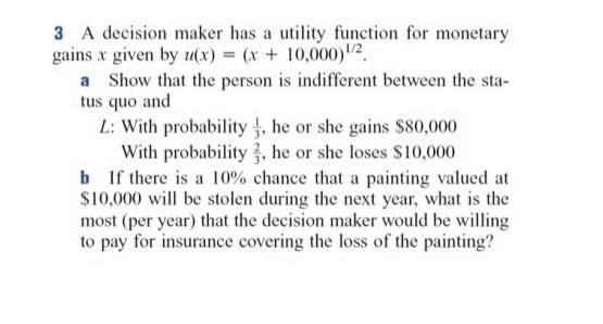 3 A decision maker has a utility function for
