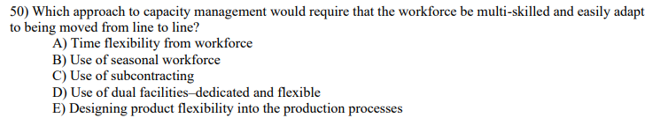 50) Which approach to capacity management would