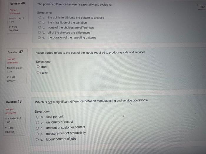Question 46 The primary difference between