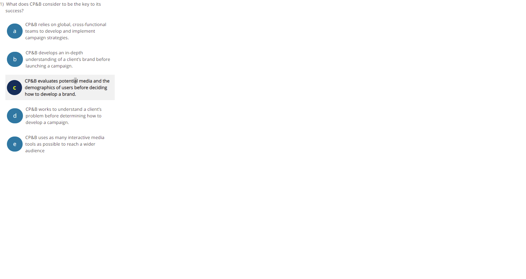 1) What does CP&B consider to be the key to its