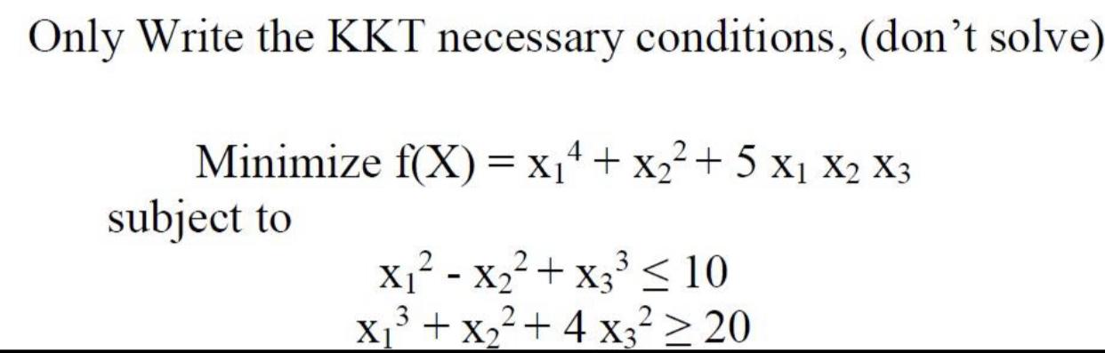Dont solve. Only write KKT accessory conditions