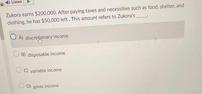 Zukora earns $200,000. After paying taxes and