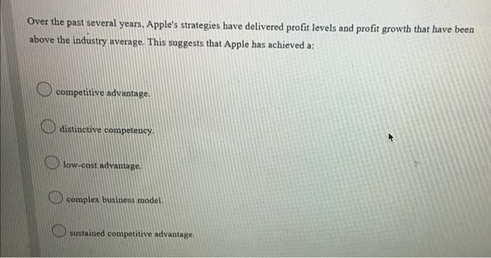 Over the past several years, Apple's strategies