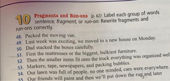 10 Fragments and Run-ons (p. 62) Label each group