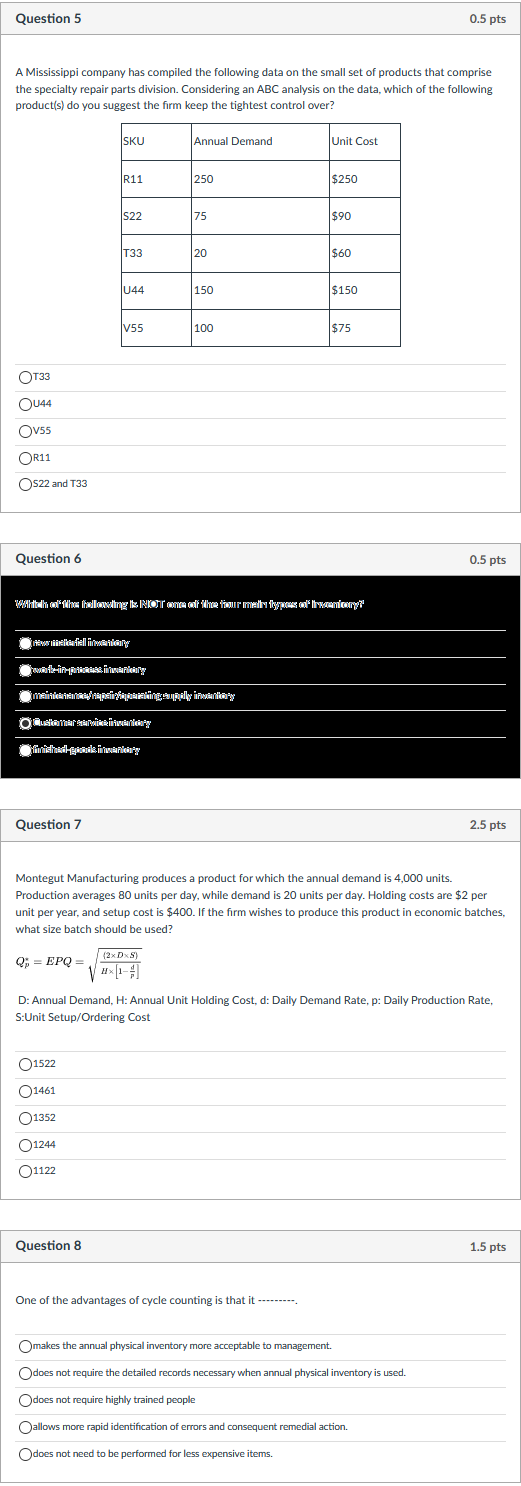 Question 5 0.5 pts A Mississippi company has