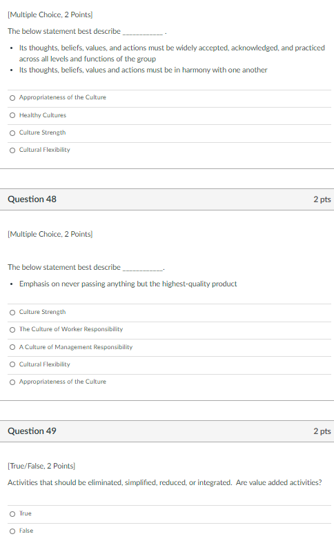 Multiple Choice, 2 points) The below statement