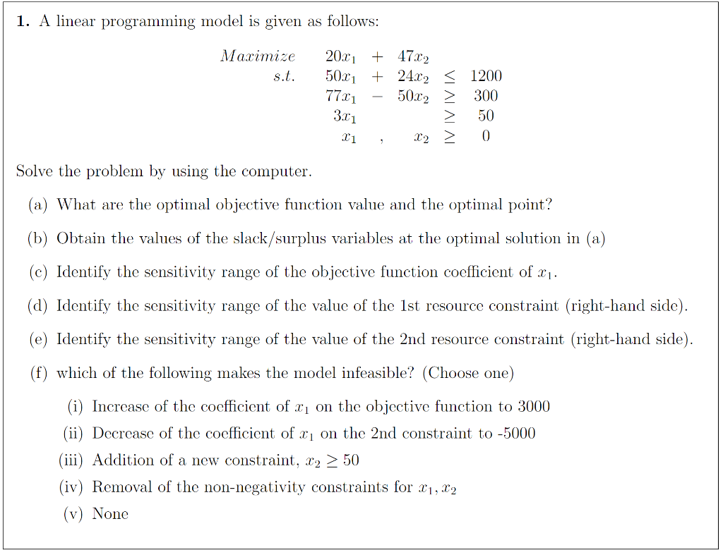 1. A linear programming model is given as