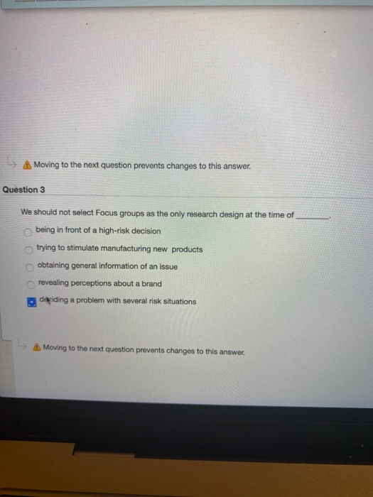 A Moving to the next question prevents changes to