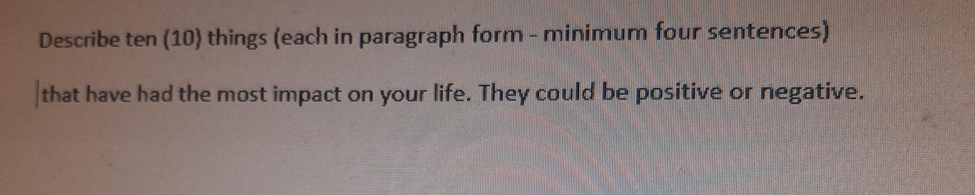 Describe ten (10) things (each in paragraph form