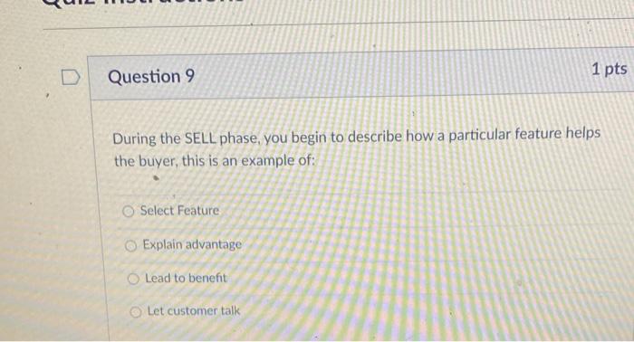 Question 9 1 pts During the SELL phase, you begin