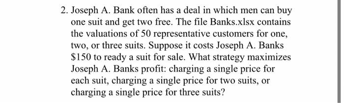 2. Joseph A. Bank often has a deal in which men