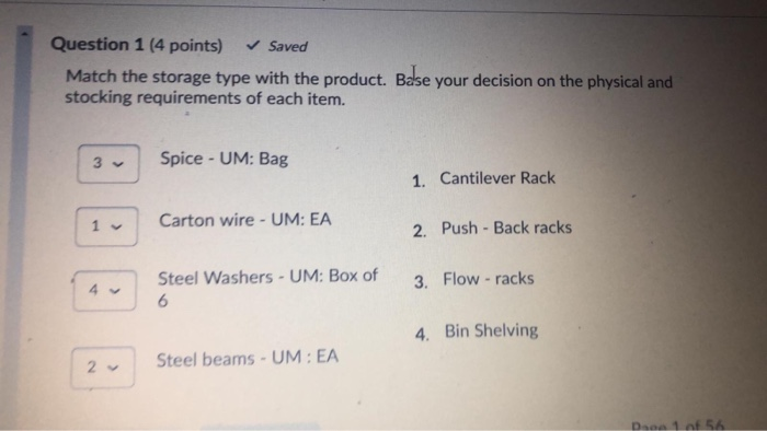 Question 1 (4 points) Saved Match the storage