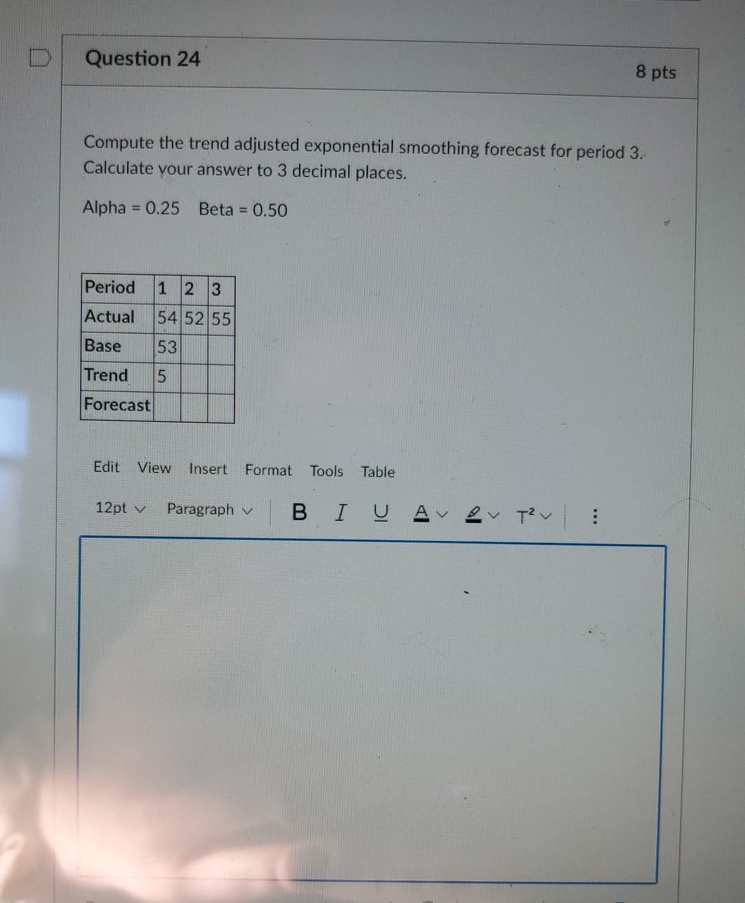 Question 22 5 pts 2 Period Forecast Actual 1 10