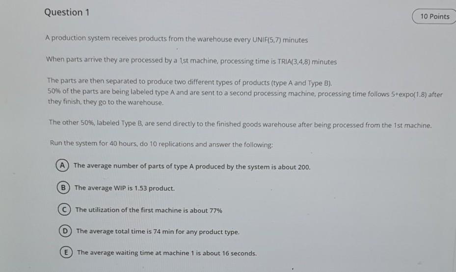 Question 1 10 Points A production system receives