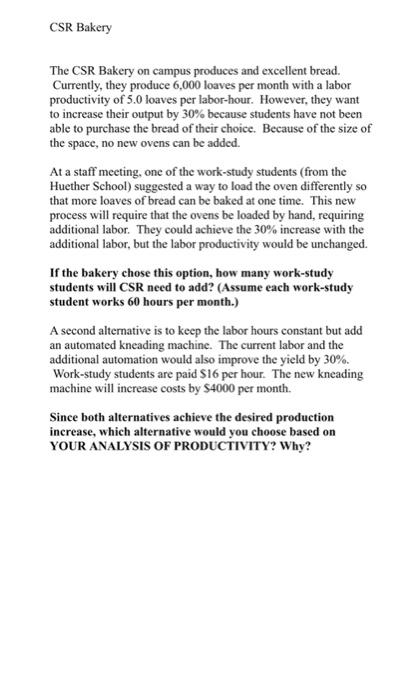 The CSR Bakery on campus produces and excellent