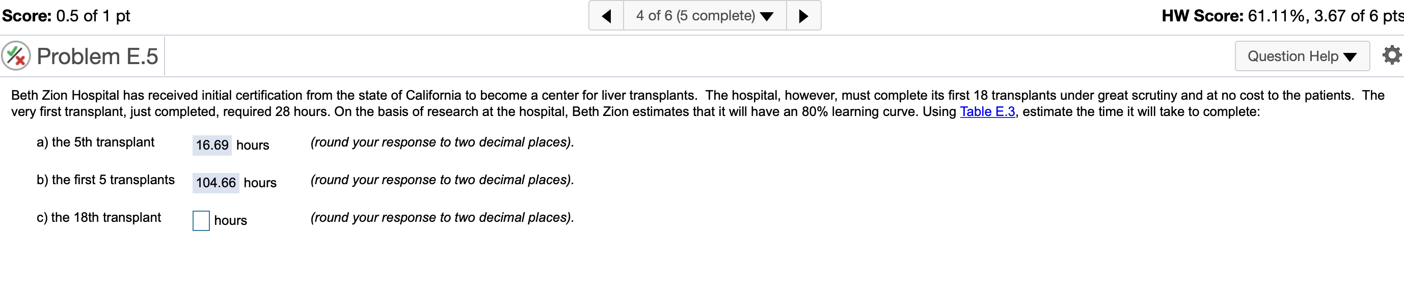 Score: 0.5 of 1 pt 4 of 6 (5 complete) HW Score: