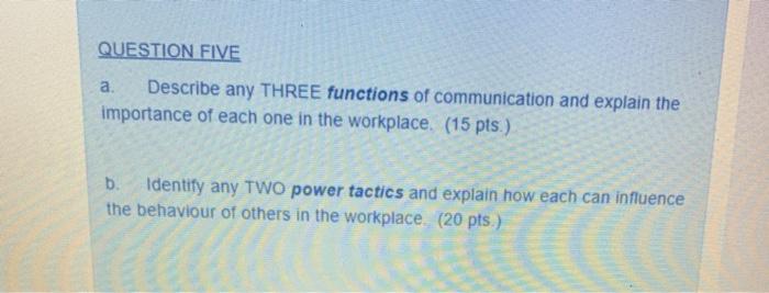 QUESTION FIVE a Describe any THREE functions of