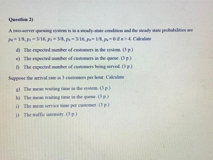 write in keypard please Question 2) A two-server