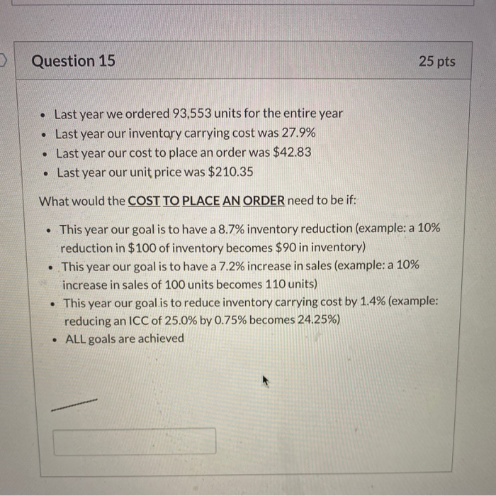 Question 15 25 pts Last year we ordered 93,553
