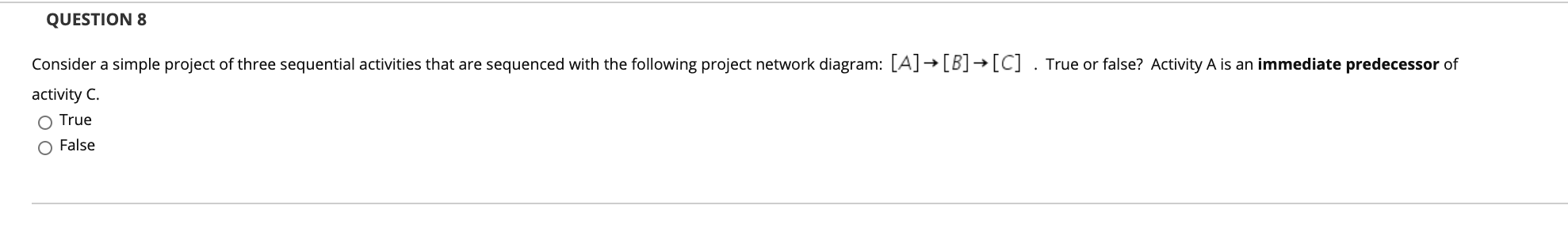 QUESTION 8 Consider a simple project of three