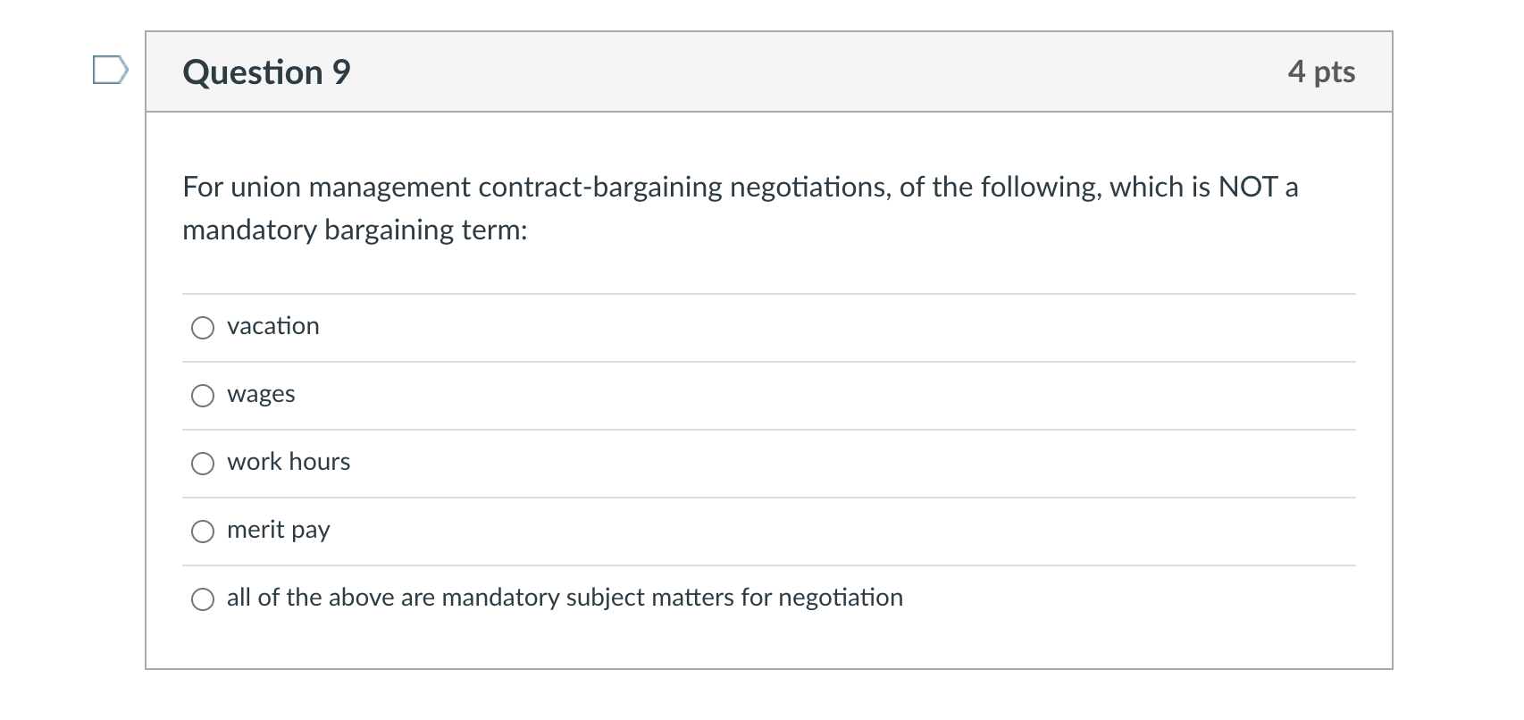 Question 9 4 pts For union management