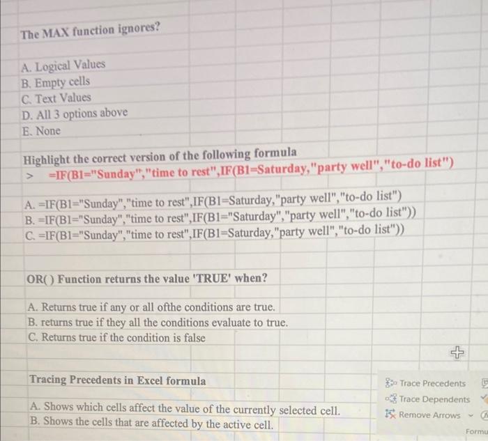 The MAX function ignores? A. Logical Values B.