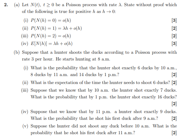 2. (a) Let N(t), t> 0 be a Poisson process with