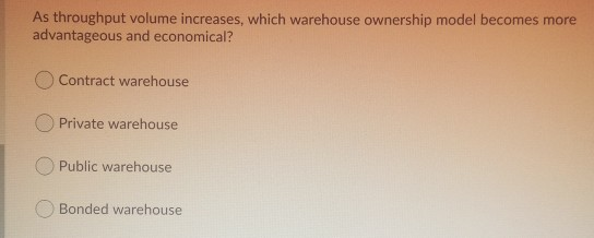 As throughput volume increases, which warehouse