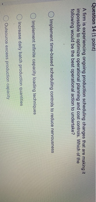 Question 14 (1 point) A firm is experiencing