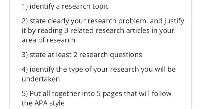 1) identify a research topic 2) state clearly