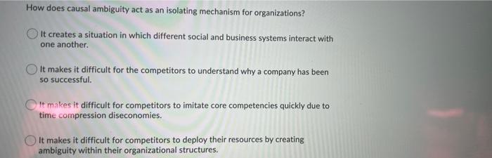 How does causal ambiguity act as an isolating