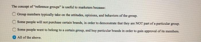 The concept of "reference groups" is useful to