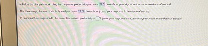 what is B? a) Before the change in work rules,