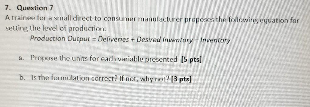 7. Question 7 A trainee for a small