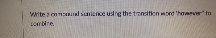 Write a compound sentence that uses the fanboys
