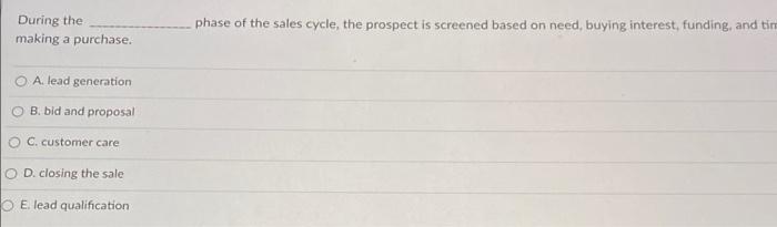 During the making a purchase. phase of the sales