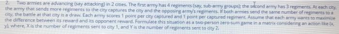 2. Two armies are advancing (say attacking) in 2