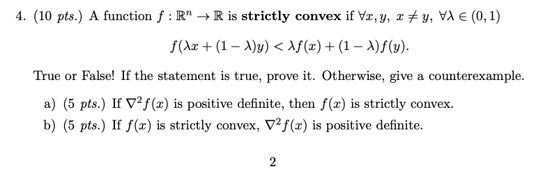 4. (10 pts.) A function f :R" + R is strictly