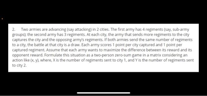 2. Two armies are advancing (say attacking) in 2