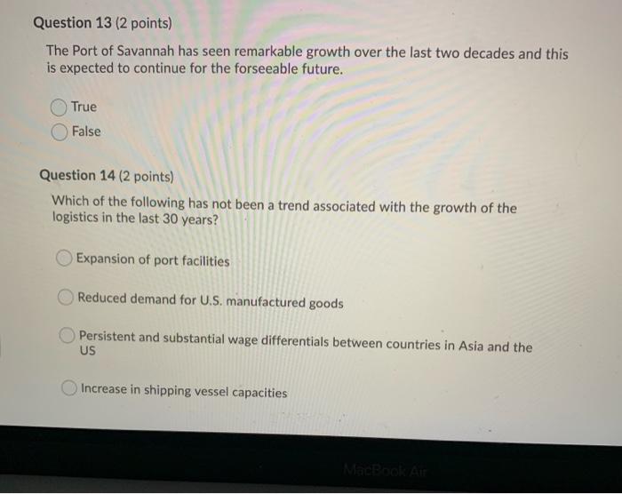 Question 13(2 points) The Port of Savannah has