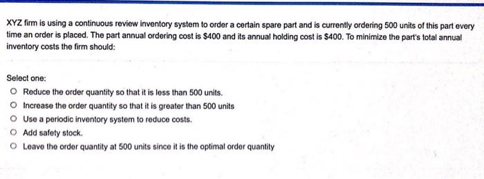 XYZ firm is using a continuous review inventory