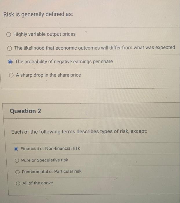 Risk is generally defined as: Highly variable