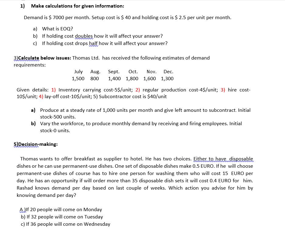 1) Make calculations for given information:
