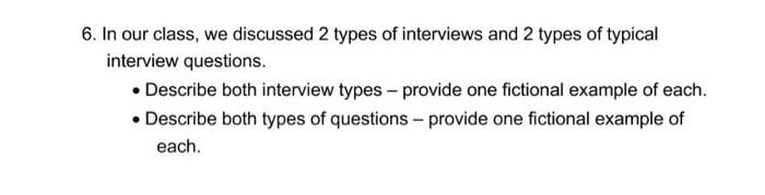 6. In our class, we discussed 2 types of